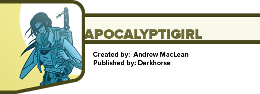 Apocalyptigirl by Andrew MacLean