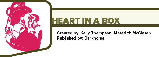 Heart in a Box by Kelly Thompson and Meredith McClaren