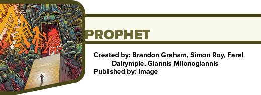 Prophet by Brandon Graham, Simon Roy, Farel Dalrymple, Giannis Milonogiannis, et al