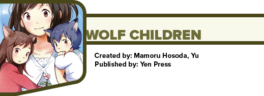 Wolf Children: Ame & Yuki by Mamoru Hosoda and Yu