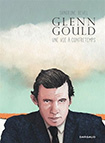 Glenn Gould: A Life Off Tempo by Sandrine Revel