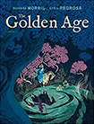 The Golden Age by Roxanne Moreil and Cyril Pedrosa