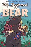My Boyfriend Is A Bear by Pamela Ribon and Cat Farris