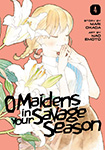 O Maidens In Your Savage Season, vol 4