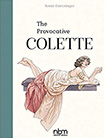 The Provocative Colette by Annie Goetzinger 