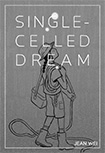 Single-Celled Dream