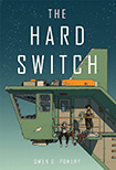 The Hard Switch (2023) by Owen D. Pomer