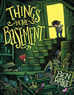 Things In The Basement (2023) by Ben Hatke