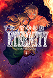 To Your Eternity, vol 4 by Yoshitoki Oima