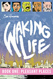 Waking Life, vol 1 by Ben Humeniuk