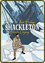 Shackleton: Antarctic Odyssey by Nick Bertozzi