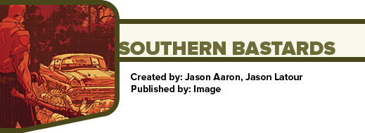 Southern Bastards by Jason Aaron and Jason Latour