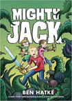 Mighty Jack, vol 1 by Ben Hatke