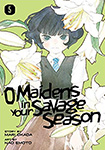 O Maidens In Your Savage Season, vol 5 by Mari Okada