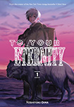 To Your Eternity, vol 1 by Yoshitoki Oima
