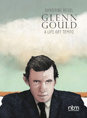 Glenn Gould, A Life Off Tempo