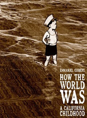 How The World Was, A California Childhood