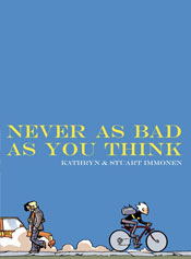 Never As Bad As You Think