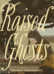 Raised By Ghosts