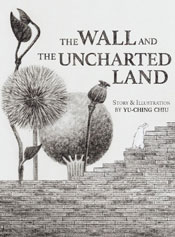 The Wall & The Uncharted Land